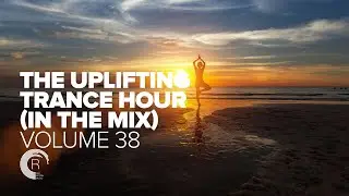 THE UPLIFTING TRANCE HOUR IN THE MIX VOL. 38 [FULL SET]