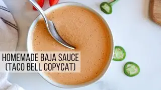 Easy Homemade Baja Sauce (Taco Bell Copycat)