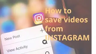 How to save stories, reels IGTV and videos from INATAGRAM to your computer and use it for Edits