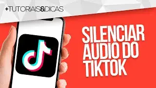 🔇 Como deixar TIKTOK SILENCIADO quando você abrir o APP