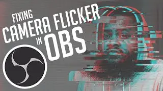 Fixing Camera Flicker in OBS Studio