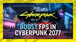🔧 Cyberpunk 2077 Fps Boost | How To Increase FPS | BEST PC Optimization Guide | Low End PC |✔️