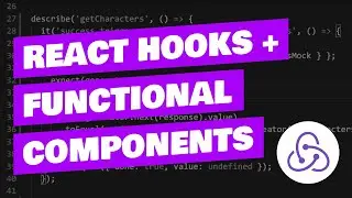 React Hooks and Functional Components