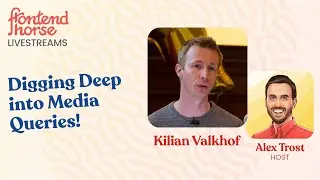 Digging into CSS Media Queries! w/ Kilian Valkhof