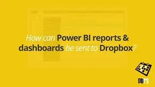 Export Power BI Reports & Dashboards Automatically to Dropbox😀