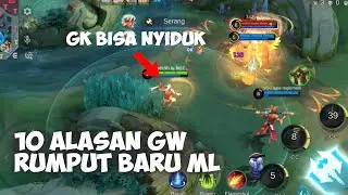 10 ALASAN GW RUMPUT REVAMP BARU MOBILE LEGENDS! SUSAH NYIDUK