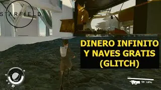 Starfield Glitch DINERO INFINITO y NAVES GRATIS