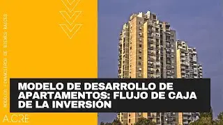 Modelo de Desarrollo de Apartamentos: Flujo de Caja de la Inversión