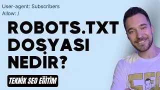 Robots.txt Nedir? Nasıl Düzenlenmelidir? Tüm Bilinmeyen Detayları ile SEO Robots.txt Optimizasyonu