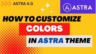 How To Customize Global Colors in Astra Theme | Astra Theme Color Customization | Astra 4.0