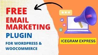Free Email Marketing Plugin for WordPress and WooCommerce | Icegram Express Plugin Tutorial