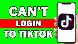 How To Fix Tikok Not Letting You Login | Fix Tiktok Login Issues - Easily