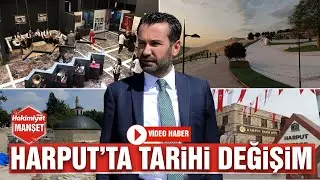 Harput’ta Tarihi Değişim