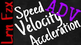 ADVANCED TERMS - speed/velocity  distance/displacement  acceleration