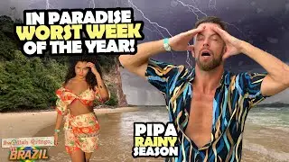 Pipa 🇧🇷: Stuck in paradise the WORST week of the year | How bad is Brazil the rainy season?