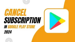 How To Cancel Subscription On Google Play Store - 2024