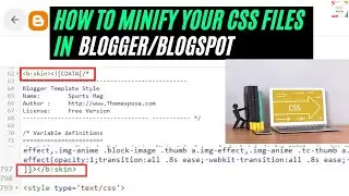 How to Minify Your CSS Files in Blogger/Blogspot 2024| css minification| remove unused css 2023