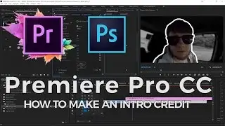 Create an EASY intro Credit | Adobe Premiere Pro CC 2017 | Editing Made Easy [Ep.4]