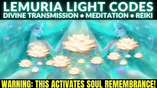 Dreams of Lemuria ∾ Crystalline Energy Activation ∾ Starseed Awakening