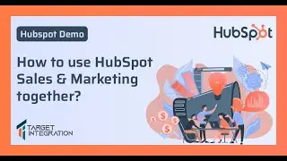 How to use HubSpot Sales and Marketing together? [Demo Included]