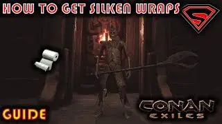 CONAN EXILES HOW TO GET SILKEN WRAPS - THE BEST HEALING WRAPS IN CONAN EXILES