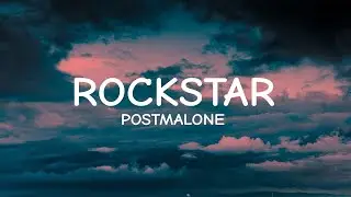 Post Malone - Rockstar (Lyrics)