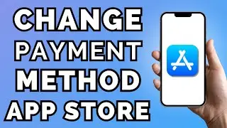 How To Change Your Payment Method On App Store on iPhone [2023]