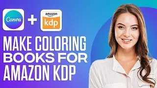 How To Create Coloring Books For Amazon KDP With Canva (Step By Step)