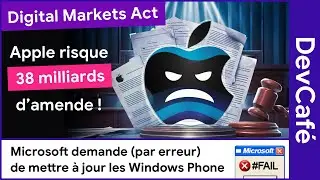 Apple risque une amende de 38 milliards de dollars (Digital Markets Act) 🙀 DevCafé 25/06