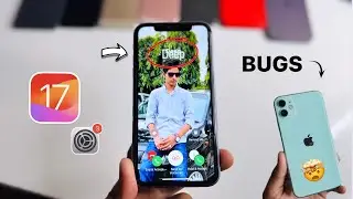 Major Bugs in iOS 17 in iPhone 11 !....