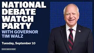 National Debate Watch Party with Gov. Tim Walz  [VERTICAL]