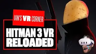 Hitman 3 VR Reloaded Is THE PITS, MAN - Hitman 3 VR Reloaded Meta Quest 3 Gameplay - Ian's VR Corner