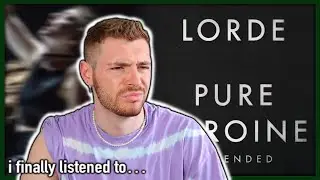 i finally listened to PURE HEROINE in 2021!! ~ lorde reaction ~