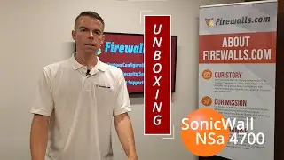 Firewall Unboxing: SonicWall NSa 4700 Firewall