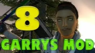 Garrys Mod #8: co-op с Ниной и ужасные вещи -_-