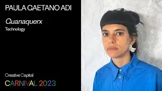 Paula Gaetano Adi: Guanaquerx | Creative Capital Project