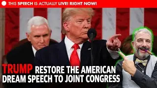 COMPLETE - Trump's The Restore The American Dream Speech To Congress