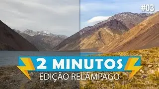 [Edição Relâmpago] 2 Minutos Para Turbinar Uma Foto (Epi #03)