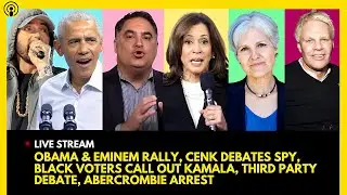 OBAMA & EMINEM RALLY, CENK DEBATES SPY, BLACK VOTERS ROAST KAMALA, THIRD PARTY DEBATE, CEO BUST