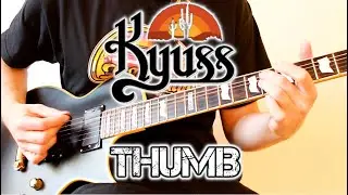 Kyuss 🏜️ Thumb [Guitar Cover]