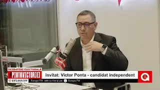 Piața Victoriei: Invitat - Victor Ponta, candidat independent