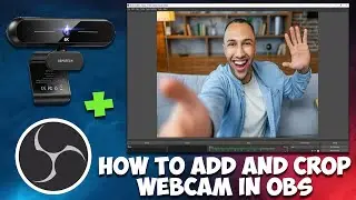 Как добавить и настроить Вебку в ОБС 2023 | DEPSTECH Webcam | How to Add WEBCAM to OBS TUTORIAL 2023