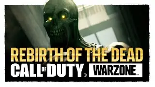 Rebirth of the Dead Trailer | Call of Duty: Warzone