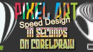 Pixel Art Speed Design In Seconds CorelDRAW