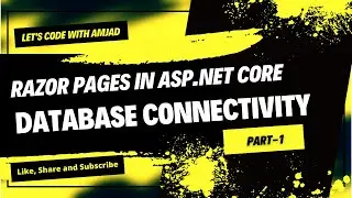 Part-1 : Razor Pages in ASP.NET Core | Database Connectivity with Code First Approach