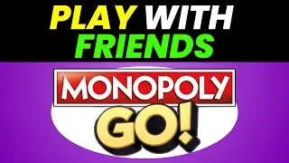 How to Play with Friends in Monopoly GO [2024]