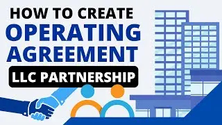 How to Create Operating Agreement for LLC Partnership