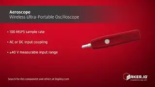 Crowd Supply Aeroscope Oscilloscope | Maker Minute