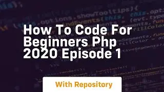 How to code for beginners php 2020 episode 1