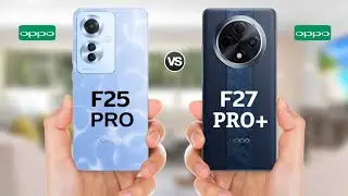 Oppo F25 pro vs Oppo F27 Pro Plus